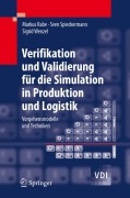 Cover-Bild zum Titel 'Verifikation und Validierung für die Simulation in Produktion und Logistik' von 'Markus Rabe, Sigrid Wenzel, Sven Spieckermann'