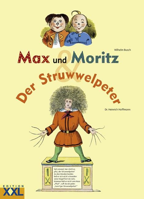 Max und Moritz / Der Struwwelpeter - Wilhelm Busch, Heinrich Hoffmann