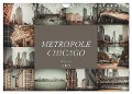 Metropole Chicago (Wandkalender 2025 DIN A4 quer), CALVENDO Monatskalender - Dirk Meutzner