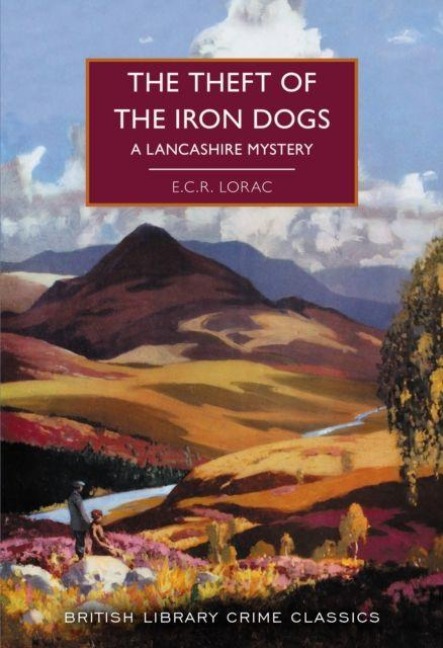 The Theft of the Iron Dogs - E. C. R. Lorac