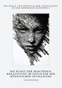Cover-Bild zum Titel 'Die Kunst der Maschinen: Kreativität im Zeitalter der Künstlichen Intelligenz' von 'Sol Hensfield'