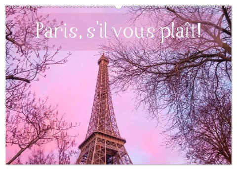 Paris, s'il vous plaît! (Wandkalender 2024 DIN A2 quer), CALVENDO Monatskalender - Alessandro Tortora