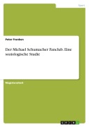 Cover-Bild zum Titel 'Der Michael Schumacher Fanclub. Eine soziologische Studie' von 'Peter Franken'