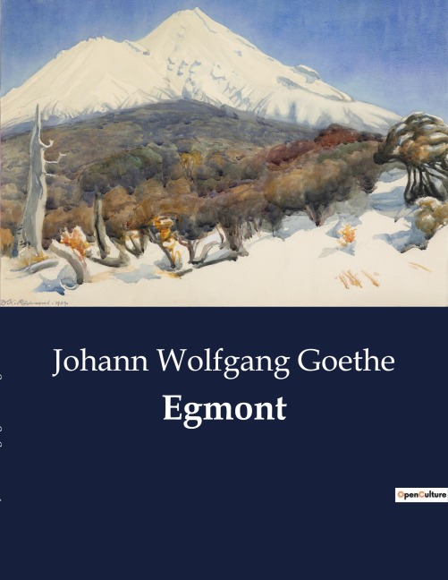 Egmont - Johann Wolfgang Goethe
