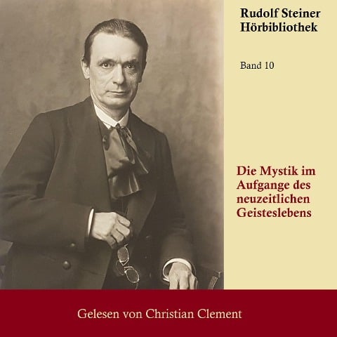 Die Mystik im Aufgange des neuzeitlichen Geisteslebens - Rudolf Steiner