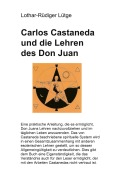Cover-Bild zum Titel 'Carlos Castaneda und die Lehren des Don Juan' von 'Lothar-Rüdiger Lütge'