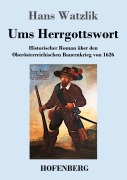 Cover-Bild zum Titel 'Ums Herrgottswort' von 'Hans Watzlik'