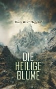 Cover-Bild zum Titel 'Die heilige Blume' von 'Henry Rider Haggard'