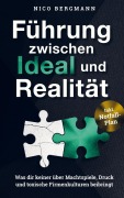 Cover-Bild zum Titel 'Führung zwischen Ideal und Realität' von 'Nico Bergmann'