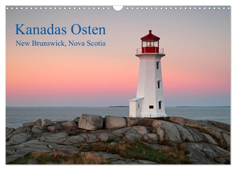 Kanadas Osten (Wandkalender 2024 DIN A3 quer), CALVENDO Monatskalender - Rainer Grosskopf