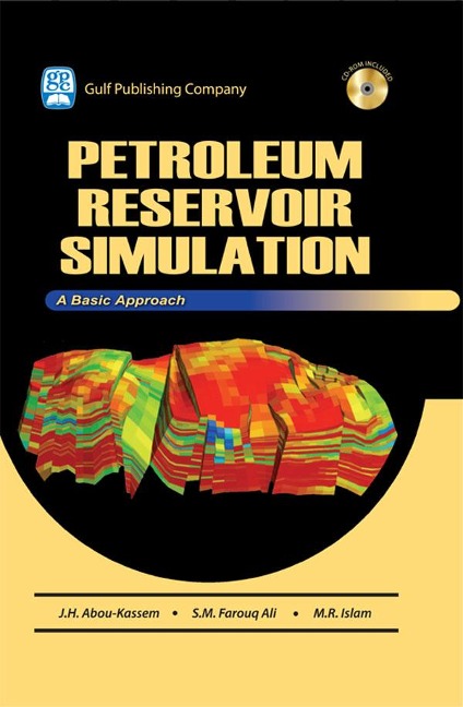 Petroleum Reservoir Simulations - J. H. Abou-Kassem, S. M. Farouq-Ali, M. R. Islam