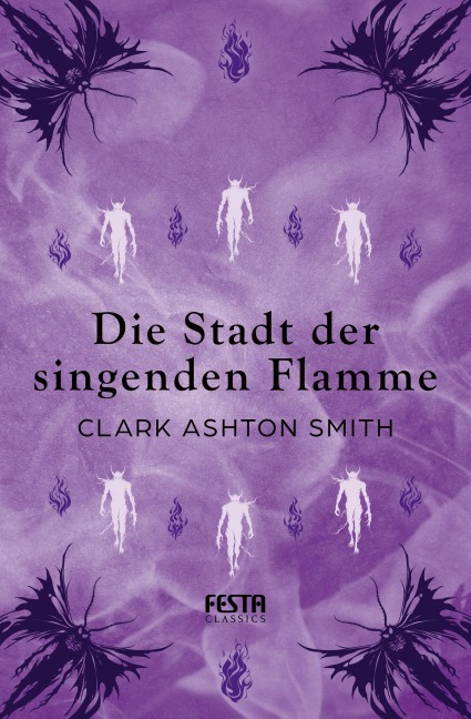 Die Stadt der singenden Flamme - Clark Ashton Smith