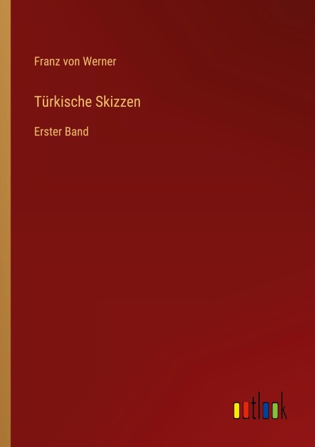 Türkische Skizzen - Franz Von Werner