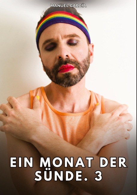 Ein Monat der Sünde. 3 - Manuel García