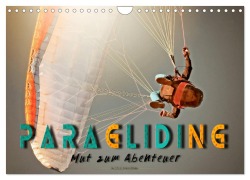 Paragliding - Mut zum Abenteuer (Wandkalender 2025 DIN A4 quer), CALVENDO Monatskalender - Peter Roder