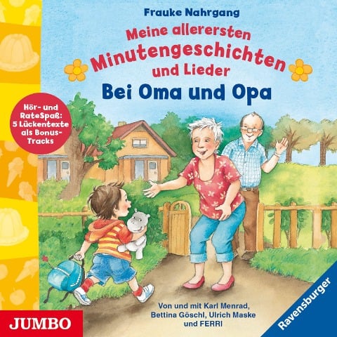 Meine allerersten Minutengeschichten und Lieder. Bei Oma und Opa - Frauke Nahrgang, Cantilene-Kinderchor, Die fabelhaften, Bettina Göschl, Ulrich Maske