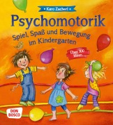 Cover-Bild zum Titel 'Psychomotorik. Spiel, Spaß und Bewegung im Kindergarten' von 'Karo Zacherl'