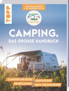 Cover-Bild zum Titel 'Camping. Das große Handbuch. Von den Machern von CamperStyle.de' von 'Nele Landero Flores'
