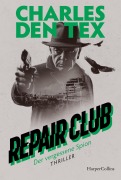 Cover-Bild zum Titel 'Repair Club: Der vergessene Spion' von 'Charles Den Tex'