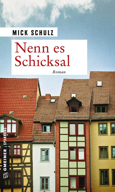 Nenn es Schicksal - Mick Schulz