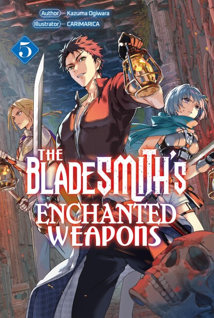 The Bladesmith's Enchanted Weapons: Volume 5 - Kazuma Ogiwara