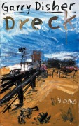 Cover-Bild zum Titel 'Dreck' von 'Garry Disher'