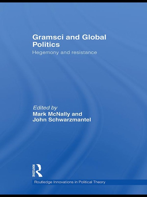 Gramsci and Global Politics - 