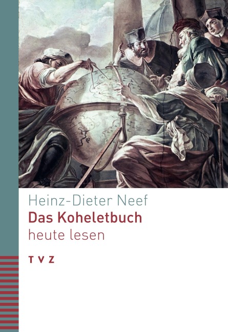 Das Koheletbuch heute lesen - Heinz-Dieter Neef