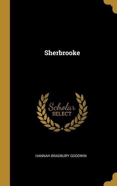 Sherbrooke - Hannah Bradbury Goodwin