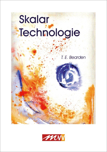 Skalartechnologie - Tom E. Bearden