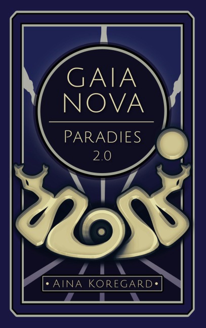 Gaia Nova - Paradies 2.0 - Aina Koregard