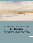 Cover-Bild zum Titel 'Liederkranz' von 'Ulrich Von Schlippenbach'