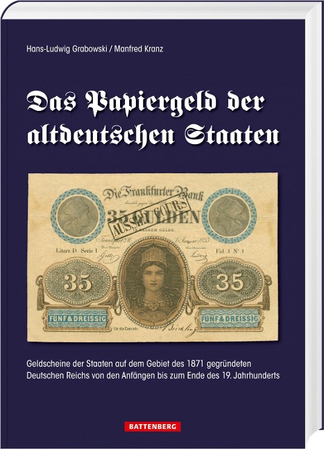 Das Papiergeld der altdeutschen Staaten - Hans-Ludwig Grabowski, Manfred Kranz