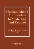 Cover-Bild zum Titel 'Multiple Model Approaches To Nonlinear Modelling And Control' von ''