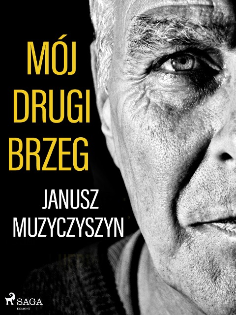 Mój drugi brzeg - Janusz Muzyczyszyn
