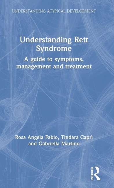 Understanding Rett Syndrome - Rosa Angela Fabio, Tindara Caprì, Gabriella Martino