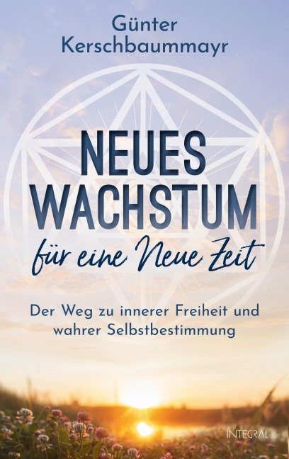 Neues Wachstum für eine Neue Zeit - Günter Kerschbaummayr