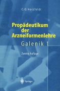 Cover-Bild zum Titel 'Propädeutikum der Arzneiformenlehre' von 'Claus-Dieter Herzfeldt'