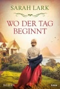 Cover-Bild zum Titel 'Wo der Tag beginnt' von 'Sarah Lark'