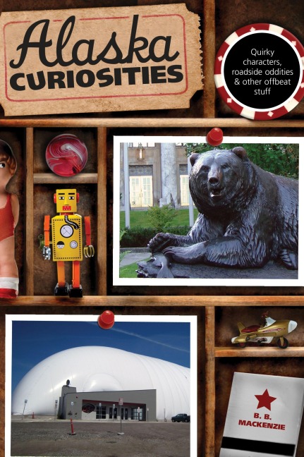 Alaska Curiosities - B. B. Mackenzie