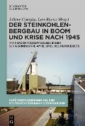 Cover-Bild zum Titel 'Der Steinkohlenbergbau in Boom und Krise nach 1945' von ''