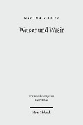Weiser und Wesir - Martin A. Stadler