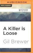 A Killer Is Loose - Gil Brewer