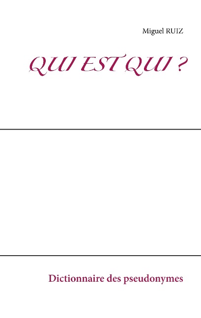 Qui est qui ? - Miguel Ruiz