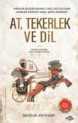 At, Tekerlek ve Dil - David W. Anthony