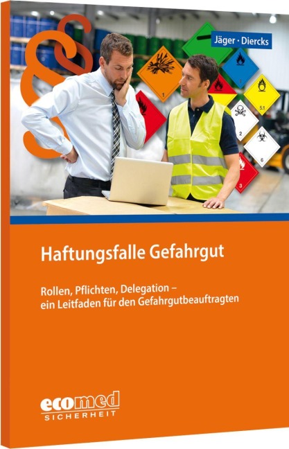 Haftungsfalle Gefahrgut - Bernhard Jäger, Matthias Diercks