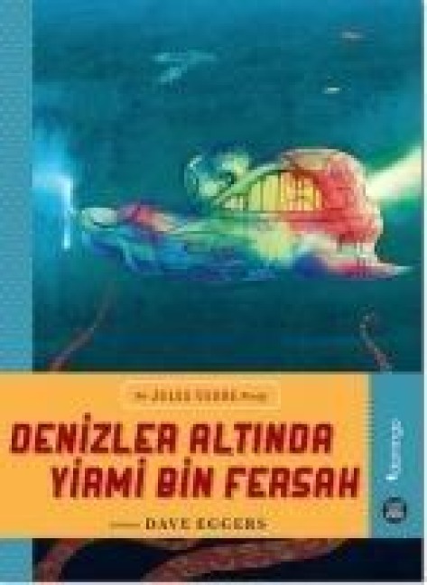 Denizler Altinda Yirmi Bin Fersah - Dave Eggers