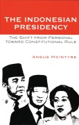 Cover-Bild zum Titel 'The Indonesian Presidency' von 'Angus McIntyre'