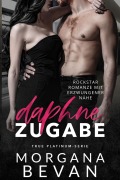 Cover-Bild zum Titel 'Daphnes Zugabe: Rockstar Romanze mit erzwungener Nähe (Rockstar-Romanzen im True Platinum Universum, #1.5)' von 'Morgana Bevan'