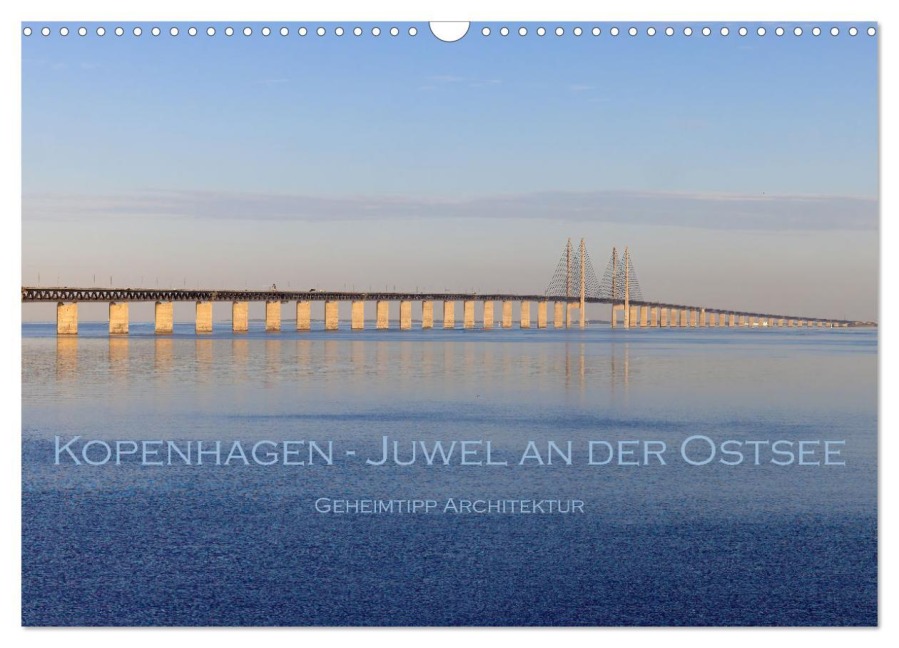 Kopenhagen - Juwel an der Ostsee (Wandkalender 2026 DIN A3 quer), CALVENDO Monatskalender - Stephan Peyer